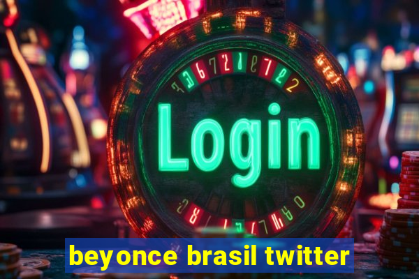 beyonce brasil twitter